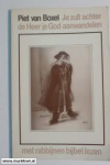 Boxel, Piet van - JE ZULT ACHTER DE HEER JE GOD AANWANDELEN