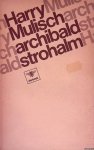 Mulisch, Harry - Archibald Strohalm Mulisch, Harry - Archibald Strohalm