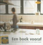 Empel, Monique van  -  redactie - Een boek vooraf - wat u graag wilt weten voordat u een keuken koopt