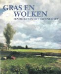 Willem, G. & K. van Zomeren, H. Vuijsje: - Gras en Wolken: een beeld van het Groene Hart.