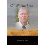 Bron, Student G.E. - Bron, Student G.E.-Gij zijt hun Bron (nieuw)