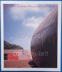 HOUBEN, FRANCINE, MECANOO ARCHITECTEN. - Compositie contrast complexiteit. Mecanoo architecten.