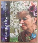 WILDEVUUR, MAYA., TIMMER, SOPHIE. & WIJNBEEK, ARANKA. - De wereld van Maya Wildevuur