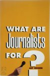 Jay Rosen 304490 - What are Journalists For ?