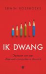 Erwin Roebroeks - Ik Dwang