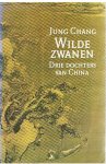 Chang, Jung - Wilde zwanen - Drie dochters van China