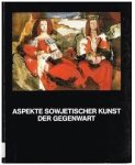 Kantor, A.; Ludwig, P.; Becker, W. - Aspekte Sowjetischer Kunst der Gegenwart