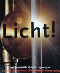 Blühm, Andreas. / Louise Lippincott. - LICHT !! . - Het industriële tijdperk 1750-1900. - Kunst en wetenschap, technologie & samenleving