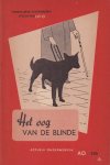 niet vermeld - Het oog van de blinde [Het werk van de blindengeleidehond]