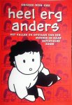 Chu , Shiuan-Wen . [ isbn 9789490759513 ] 0516 - Heel Erg Anders . ( Het vallen en opstaan van een moeder en haar autistische zoon . ) Shiuan-Wen Chu heeft een veeleisende carriere als architect in Rotterdam wanneer ze ontdekt dat haar vierjarige zoon Lennert autistisch is.  -