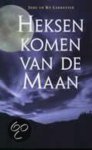J. Lankester, K. Lankester - Heksen Komen Van De Maan
