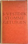 Vestdijk S - Stomme getuigen Verhalen