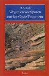 M.A. Beek 212706 - Wegen en voetsporen van het Oude Testament