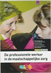 R. van Midde - De professionele werker in de maatschappelijke zorg