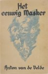 Van de Velde Anton - Het eeuwig masker