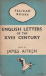 Aitken, James [ed.] - English Letters Of The XVIII Century