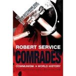Service, Robert - Comrades / A History of World Communism