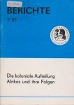 N.N. - Die koloniale Aufteilung Afrikas und ihre Folgen