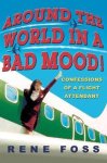 Rene Foss, Rene Ross - Around the World in a Bad Mood!