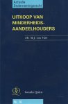 Vliet, M.J. van - Uitkoop van minderheidsaandeelhouders; de uitkoopprocedure van Boek 2 BW