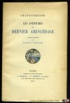 CHATEAUBRIAND - Les aventures du dernier Abencérage. Compositions de Gaston Vuillier gravés a l'eau-forte par Omer Bouchery