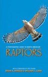 WHEELER, Brian K.  & CLARK, William S. - A Photographic Guide to North American Raptors