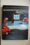 Bex, Florent; Baudson, Michel; Deyne, Lieve De; e.a. - Art en Belgique Depuis  1975
