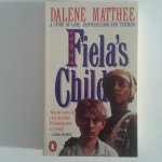 Matthee, Dalene - Fiela's Child Matthee, Dalene - Fiela's Child