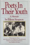 Eileen B. Simpson - Poets in Their Youth: a memoir - reminiscences about John Berryman, R.P. Blackmur, Randall Jarrell, Robert Lowell, Delmore Schwartz, Jean Stafford, and others