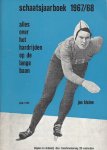 KLEINE, JAN - Schaatsjaarboek 1967-68 -Alles over het hardrijden op de lange baan