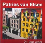 Vink, Anja et ak. (red) - Patries van Elsen 21 jaar werk