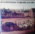 COOLEN Bob (voorwoord), VAN NUFFEL Herman, JORIS Luc - De Kapellekerk te Brussel 1134-1984. Een kerk en haar geschiedenis