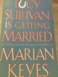 Marian Keyes - Lucy Sullivan is Getting Married