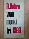 R. Dobru - wan monki fri 1969