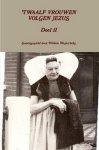 Westerbeke, Willem (samenst.) - Westerbeke, Willem (samenst.)-Twaalf vrouwen volgen Jezus (deel 2) (nieuw) Westerbeke, Willem (samenst.) - Westerbeke, Willem (samenst.)-Twaalf vrouwen volgen Jezus (deel 2) (nieuw)