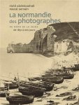 Farid Abdelouahab, Pascal Servain - La Normandie des photographes