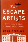 Noam Scheiber 270796 - The Escape Artists How Obama's Team Fumbled the Recovery