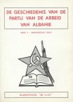 PvdA van Albanië - De geschiedenis van de Partij van de Arbeid van Albanië. Deel 1: Hoofdstuk 1 en 2.