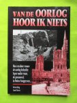 Sercu, Aurel. - Van de oorlog hoor ik niets. Hoe een dove vrouw de oorlog beleefde.