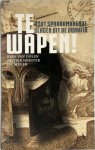 Hein L. van Dolen, Olivier Hekster, Fik Meijer - Te wapen! acht spraakmakende slagen uit de oudheid