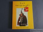 Antoon Koyen en Dirk Kennis. - 3 x 11 Hier zijn we zelf. 33 jaar Heiknuiters in Geel.