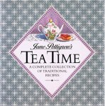 Jane Pettigrew - Jane Pettigrew's Tea Time A complete collection of traditional recipes