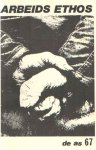  - De As. Anarcho socialisties tijdschrift. Arbeidsethos Nummer 67