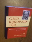 Hiltermann, G.B.J. - G.B.J.'s kijk op zijn tijd