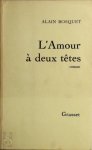 Alain Bosquet 29076 - L'Amour à deux têtes roman