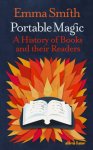 Smith, Emma - Portable Magic A History of Books and their Readers