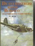 Boer, P.C. - De luchtstrijd rond Borneo, december 1941 - februari 1942