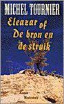 Michel van Welden - Eleazar of De bron en de struik