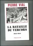 Vial, Pierre - La Bataille du Vercours 1943 - 1944.