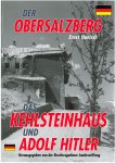 Ernst Hanisch - Der Obersalzberg Der Herrscher am Berg. Das Kehlsteinhaus und Adolf Hitler